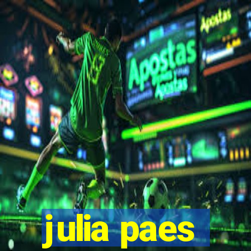 julia paes